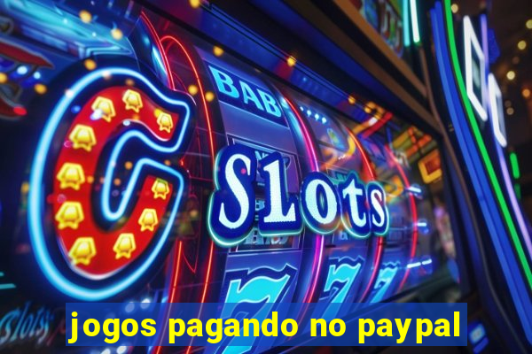 jogos pagando no paypal